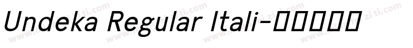 Undeka Regular Itali字体转换